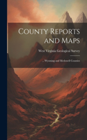 County Reports and Maps: ... Wyoming and Mcdowell Counties