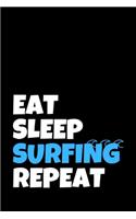 Eat Sleep Surfing Repeat