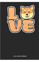 Dog Lover Notebook: Lined Log Book For Dog Owner And Shiba Inu Lover: Shiba Inu Journal Love Head Gift