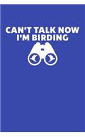 Can't Talk Now I'm Birding