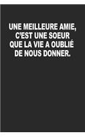 UNE MEILLEURE AMIE, C'EST UNE SoeUR QUE LA VIE A OUBLIÉ DE NOUS DONNER