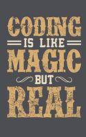 Coding Is Like Magic But Real
