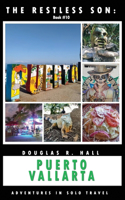 Restless Son: Puerto Vallarta: Adventures in Solo Travel