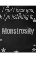 I can't hear you, I'm listening to Monstrosity creative writing lined notebook