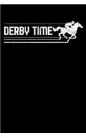 Derby Time: A Journal, Notepad, or Diary to write down your thoughts. - 120 Page - 6x9 - College Ruled Journal - Writing Book, Personal Writing Space, Doodle, N