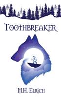 Toothbreaker