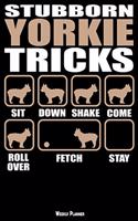Stubborn Yorkie Tricks Weekly Planner