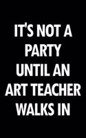 It's Not a Party Until an Art Teacher Walks in