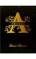 Amanda Sheet Music: Personalized Name Letter a Blank Manuscript Notebook Journal Instrument Composition Book for Musician & Composer 12 Staves Per Page Staff Line Notep