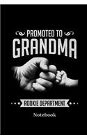 Promoted To Grandma Rookie Department Notebook: Lined journal for grandmother, granny and grandma fans - paperback, diary gift for men, women and children