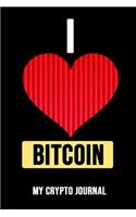 I Love Bitcoin: Notebook / Journal For Crypto Lovers (Lined, 6 x 9)
