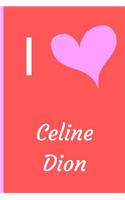 I Love Celine Dion