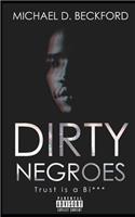 Dirty Negroes