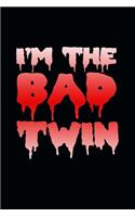 I'm The Bad Twin: Funny journal for twins.