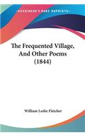 The Frequented Village, And Other Poems (1844): (English)