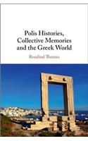 Polis Histories, Collective Memories and the Greek World