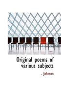 Original Poems of Various Subjects