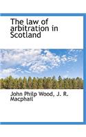 The Law of Arbitration in Scotland