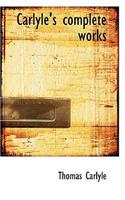 Carlyle's Complete Works