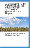 Jahresbericht ... Der Comitfithologische Beobachtungs-Stationen in Oesterreich Und Ungarn