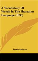 Vocabulary Of Words In The Hawaiian Language (1836)