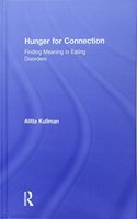 Hunger for Connection: Finding Meaning in Eating Disorders