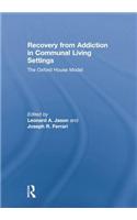 Recovery from Addiction in Communal Living Settings