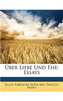 Uber Liebe Und Ehe: Essays