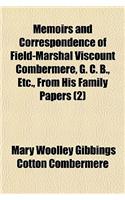 Memoirs and Correspondence of Field-Marshal Viscount Combermere, G. C. B., Etc., from His Family Papers Volume 2