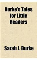 Burke's Tales for Little Readers