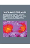 Norwegian Missionaries: Aril Edvardsen, Elias Aslaksen, Sigurd Bratlie, John Olav Larssen,