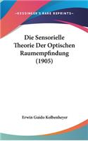 Die Sensorielle Theorie Der Optischen Raumempfindung (1905)