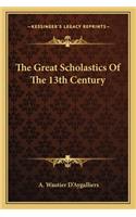 Great Scholastics of the 13th Century
