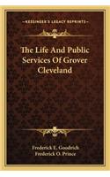 Life and Public Services of Grover Cleveland