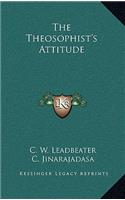 The Theosophist's Attitude