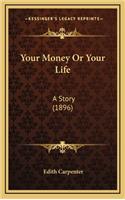 Your Money or Your Life