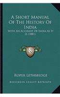 Short Manual Of The History Of India