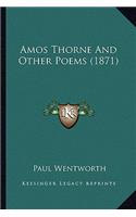 Amos Thorne And Other Poems (1871)