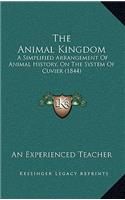 The Animal Kingdom: A Simplified Arrangement Of Animal History, On The System Of Cuvier (1844)