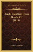 Claudii Claudiani Opera Omnia V1 (1824)