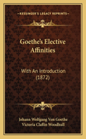 Goethe's Elective Affinities