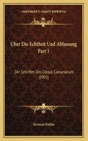 Uber Die Echtheit Und Abfassung Part 1: Der Schriften Des Corpus Caesarianum (1903)
