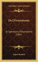 De L'Ovariotomie: Et Operations D'Ovariotomie (1865)