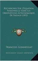 Recherches Sur L'Equation Personnelle Dans Les Observations Astronomiques De Passage (1892)