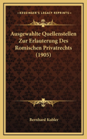 Ausgewahlte Quellenstellen Zur Erlauterung Des Romischen Privatrechts (1905)