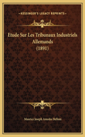 Etude Sur Les Tribunaux Industriels Allemands (1891)