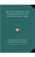 Die Pachydermen Oder Dickhauter Und Die Schweinthiere (1846)