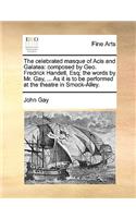 The Celebrated Masque of Acis and Galatea