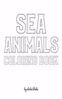 Sea Animals Coloring Book for Children - Create Your Own Doodle Cover (8x10 Softcover Personalized Coloring Book / Activity Book)