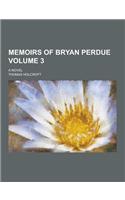 Memoirs of Bryan Perdue; A Novel Volume 3